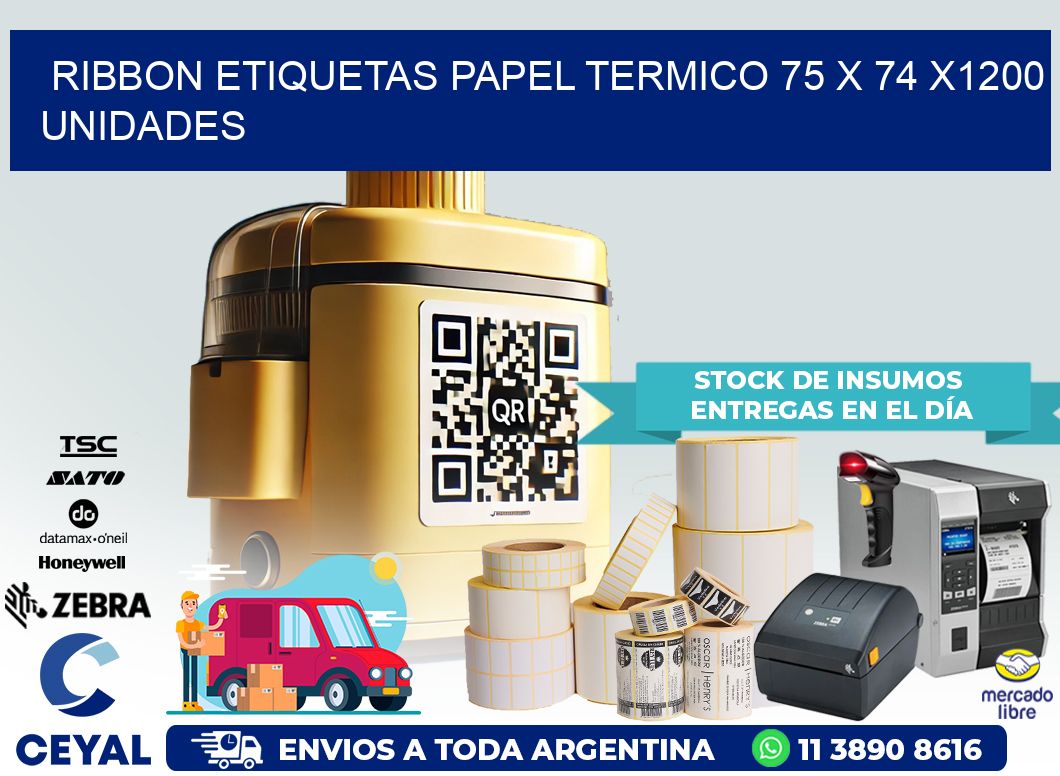 RIBBON ETIQUETAS PAPEL TERMICO 75 x 74 X1200 UNIDADES