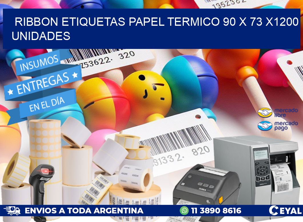 RIBBON ETIQUETAS PAPEL TERMICO 90 x 73 X1200 UNIDADES