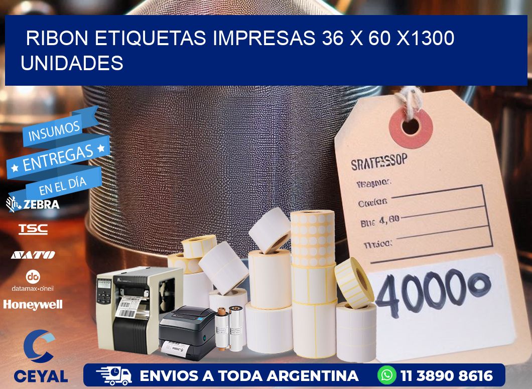 RIBON ETIQUETAS IMPRESAS 36 x 60 X1300 UNIDADES