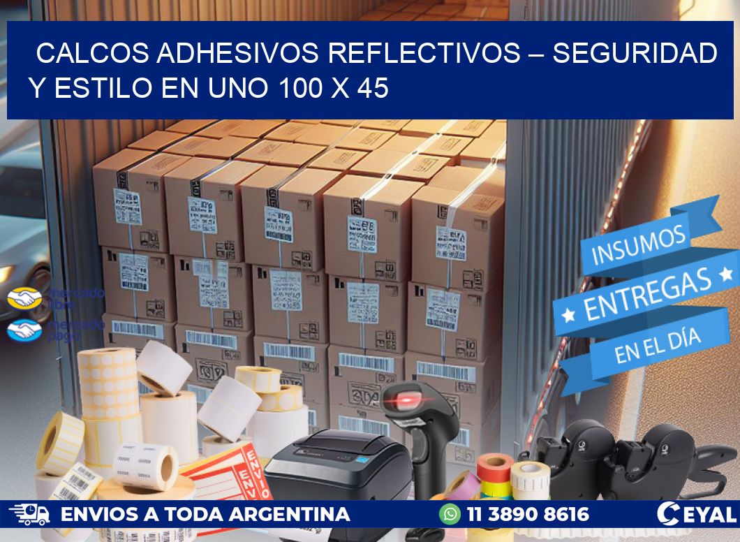 Calcos Adhesivos Reflectivos – Seguridad y Estilo en Uno 100 x 45