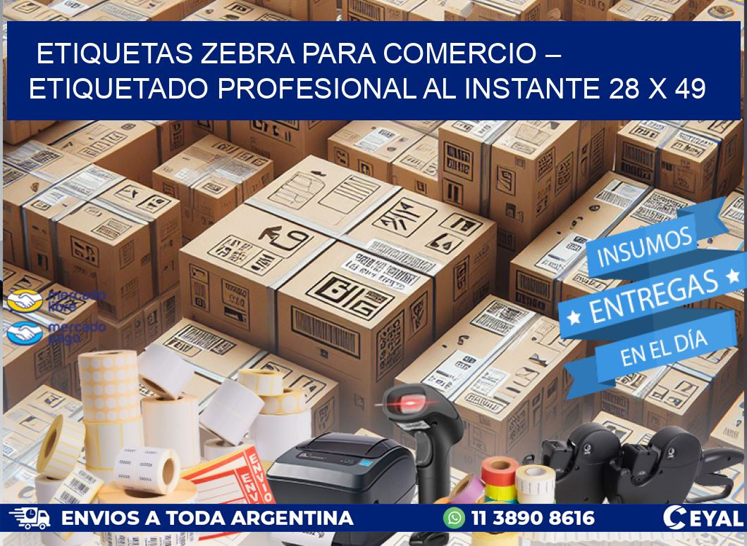 Etiquetas Zebra para Comercio – Etiquetado Profesional al Instante 28 x 49