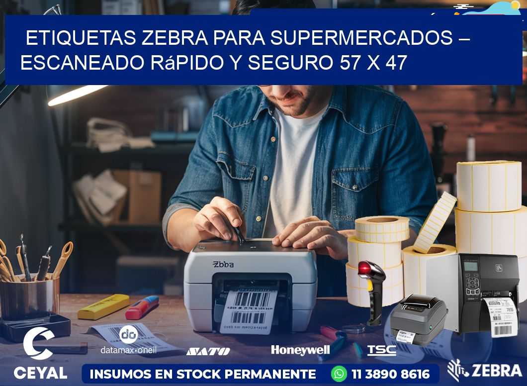 Etiquetas Zebra para Supermercados – Escaneado Rápido y Seguro 57 x 47