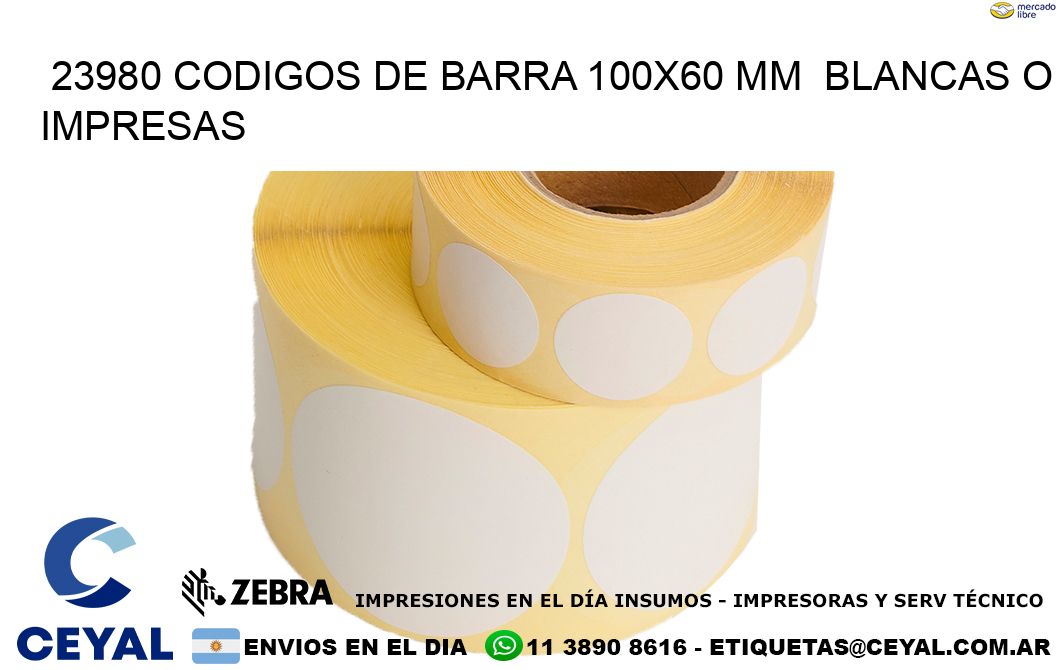 23980 CODIGOS DE BARRA 100x60 mm  BLANCAS O IMPRESAS