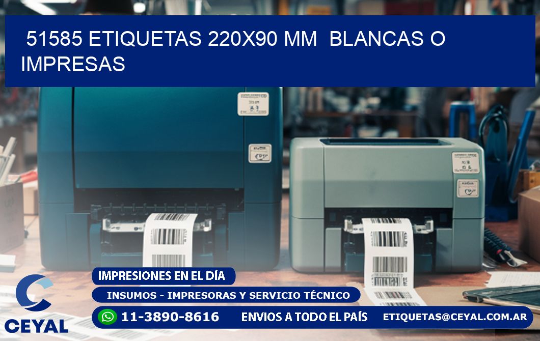 51585 ETIQUETAS 220x90 mm  BLANCAS O IMPRESAS